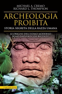 Archeologia proibita. Storia segreta della razza umana - Cremo, Michael A.; Thompson, Richard L.