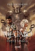 Megàlo. Olio e sangue Megàlo. Olio e sangue
