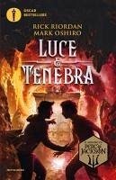 Luce e tenebra. Dal mondo di Percy Jackson - Riordan, Rick; Oshiro, Mark