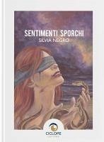 Sentimenti sporchi - Negro, Silvia