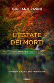 L' estate dei morti. Un'indagine di Roberto Serra e Rubina Tonelli L' estate dei morti. Un'indagine di Roberto Serra e Rubina Tonelli