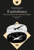 Il sottobosco. Discesa all'inferno per l'ispettore Giuliano