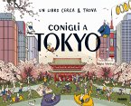 Conigli a Tokyo. Un libro cerca & trova Conigli a Tokyo. Un libro cerca & trova