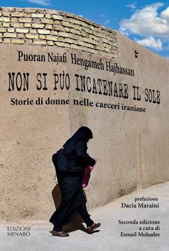 Cover Non si può incatenare il sole. Storie di donne nelle carceri iraniane