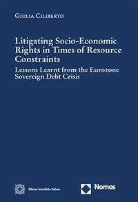 Litigating socio-economic rights in times of resource constraints. Lessons learnt from the eurozone sovereign debt crisis - Ciliberto, Giulia