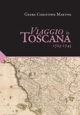 Viaggio in Toscana. 1725-1745 Viaggio in Toscana. 1725-1745