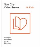 New City Katechismus für Kids New City Katechismus für Kids