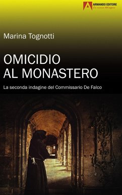 Omicidio al monastero. La seconda indagine del Commissario De Falco - Tognotti, Marina