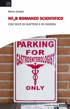 NFkB romanzo scientifico. Che dice di batteri e di merda - Suriani, Renzo