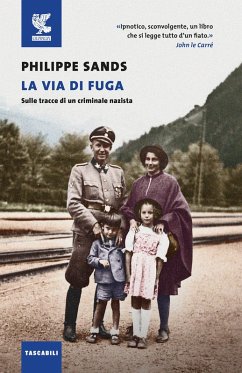 La via di fuga. Sulle tracce di un criminale nazista - Sands, Philippe