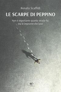 Le scarpe di Peppino - Scaffidi, Renato Le scarpe di Peppino - Scaffidi, Renato