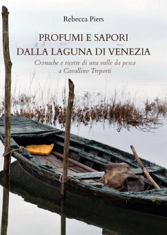 Cover Profumi e sapori dalla laguna di Venezia. Cronache e ricette di una valle da pesca a Cavallino Treporti