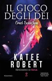 Il gioco degli dei. Cruel seduction Il gioco degli dei. Cruel seduction