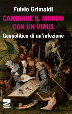 Cover Cambiare il mondo con un virus. Geopolitica di un'infezione