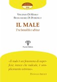 Il male. Tra banalità e abisso Il male. Tra banalità e abisso
