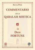 Commentario alla Qabalah mistica di Dion Fortune Commentario alla Qabalah mistica di Dion Fortune