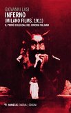 Inferno (Milano Films 1911). Il primo colossal del cinema italiano Inferno (Milano Films 1911). Il primo colossal del cinema italiano