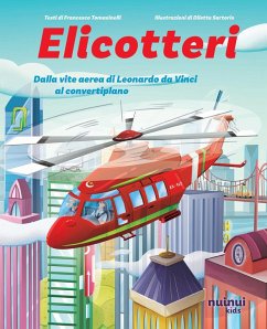 Elicotteri. Dalla vite aerea di Leonardo da Vinci al convertiplano Cover Elicotteri. Dalla vite aerea di Leonardo da Vinci al convertiplano