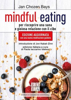 Mindful eating. Per riscoprire una sana e gioiosa relazione con il cibo - Chozen Bays, Jan