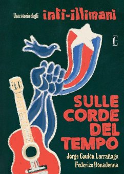 Cover Sulle corde del tempo. Una storia degli Inti-Illimani
