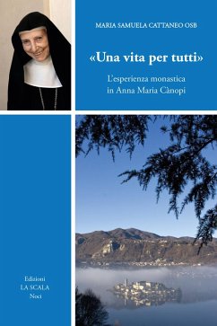 Cover 'Una vita per tutti'. L'esperienza monastica in Anna Maria Cànopi