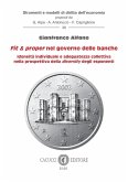 Fit e proper nel governo delle banche. Idoneità individuale e adeguatezza collettiva nella prospettiva della diversity degli esponenti Fit e proper nel governo delle banche. Idoneità individuale e adeguatezza collettiva nella prospettiva della diversity degli esponenti