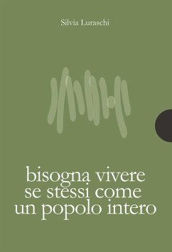 Bisogna vivere se stessi come un popolo intero - Luraschi, Silvia