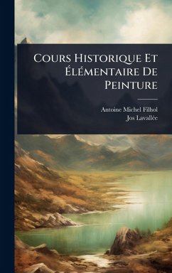 Cover Cours Historique Et Ã‰lÃ(c)mentaire De Peinture