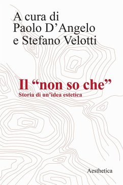 Il 'non so che'. Storia di un'idea estetica Il 'non so che'. Storia di un'idea estetica