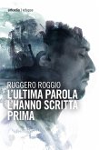 L' ultima parola l'hanno scritta prima