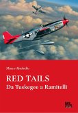 Red Tails. Da Tuskegee a Ramitelli Red Tails. Da Tuskegee a Ramitelli