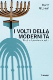 I volti della modernità. Studi sul pensiero ebraico I volti della modernità. Studi sul pensiero ebraico