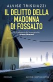 Il delitto della Madonna di Fossalto. Un'indagine del maresciallo Arturo Bonomi Il delitto della Madonna di Fossalto. Un'indagine del maresciallo Arturo Bonomi