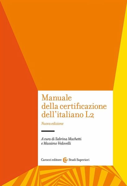 Manuale della certificazione dell'italiano L2 Manuale della certificazione dell'italiano L2