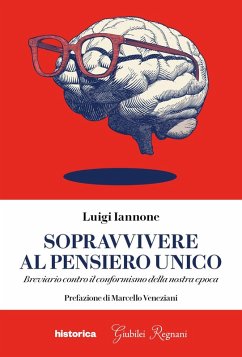 Cover Sopravvivere al pensiero unico. Breviario contro il conformismo della nostra epoca