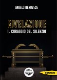 Rivelazione. Il coraggio del silenzio Rivelazione. Il coraggio del silenzio