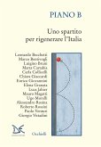 Piano B. Uno spartito per rigenerare l'Italia Piano B. Uno spartito per rigenerare l'Italia