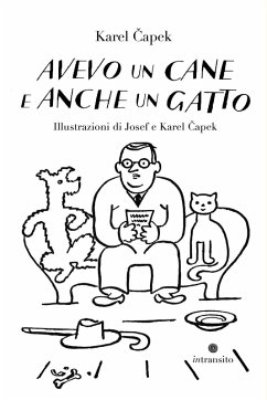 Avevo un cane e anche un gatto - Capek, Karel