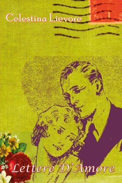 Lettere d'amore - Lievore, Celestina Lettere d'amore - Lievore, Celestina