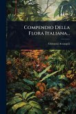 Compendio Della Flora Italiana...