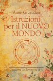 Istruzioni per il nuovo mondo Istruzioni per il nuovo mondo