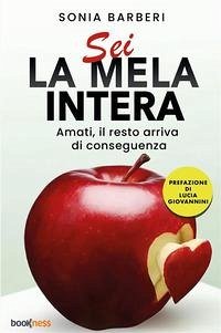 Cover Sei la mela intera. Amati, il resto arriva di conseguenza