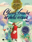 Chiare, fresche et dolci acque. Petrarca racconta il Canzoniere Chiare, fresche et dolci acque. Petrarca racconta il Canzoniere