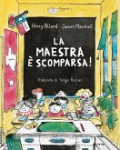 La maestra è scomparsa! La maestra è scomparsa!
