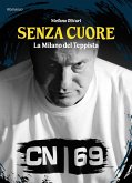 Senza cuore. La Milano del teppista Senza cuore. La Milano del teppista