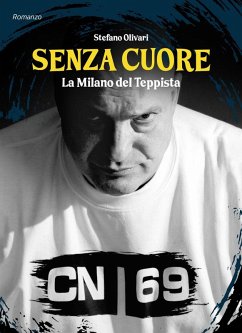 Cover Senza cuore. La Milano del teppista