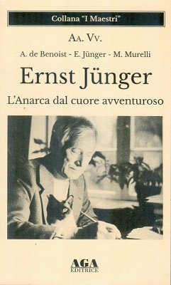 Ernst Jünger. L'Anarca dal cuore avventuroso