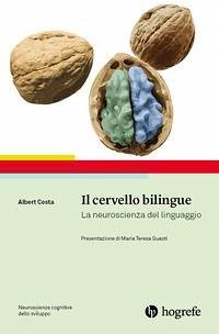 Il cervello bilingue. La neuroscienza del linguaggio - Costa, Albert