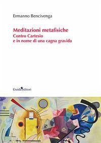Cover Meditazioni metafisiche. Contro Cartesio e in nome di una cagna gravida