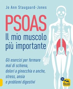 Cover Psoas. Il mio muscolo più importante. Gli esercizi per fermare il mal di schiena, dolori a ginocchia e anche, stress, ansia e problemi digestivi